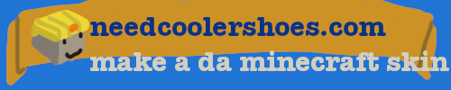 needcoolershoes.com make a da minecraft skin